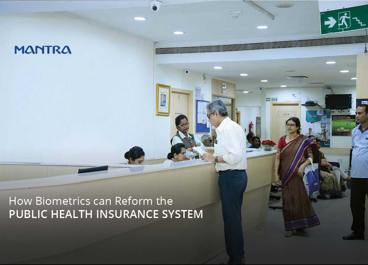 Biometrics Bringing Authenticity and Efficiency in the Public Health Insurance Programs