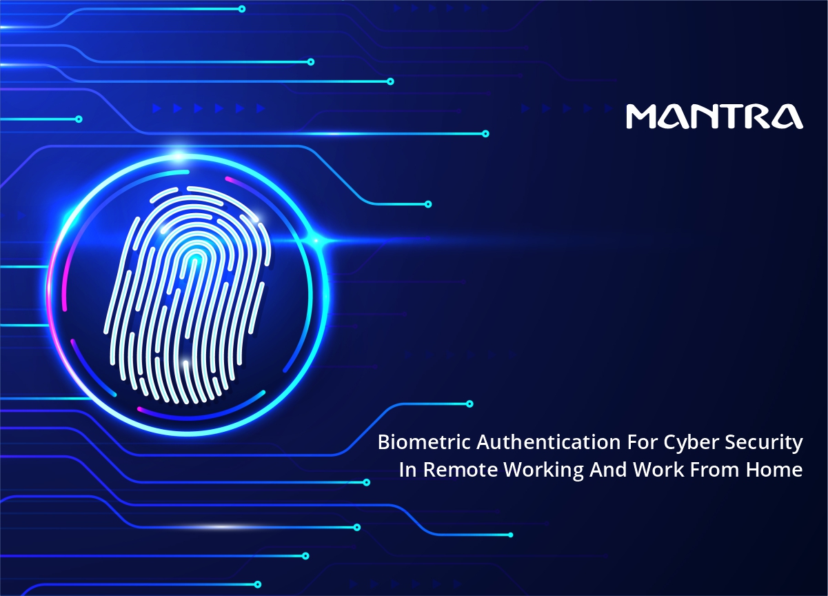Biometric For Cyber Security In Remote Working