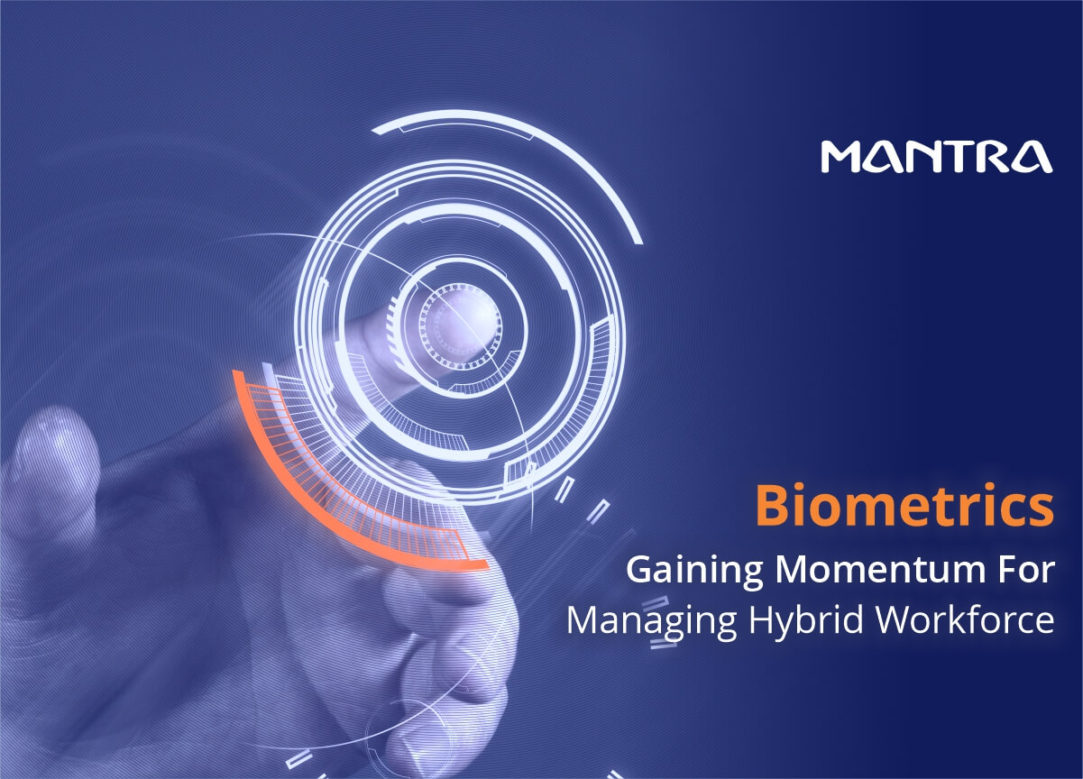 Biometrics for Hybrid Workforce