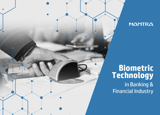 Biometrics Revolutionizing the Banking and Financial Sector