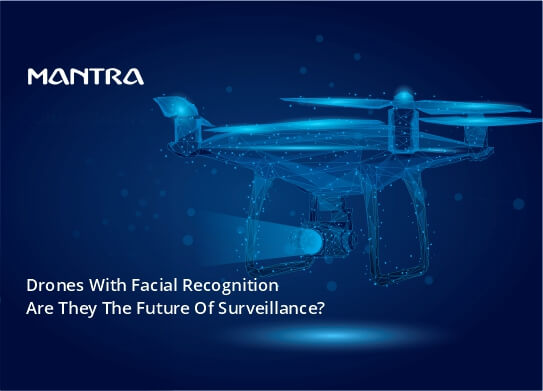 Drone with the facial recognition system
