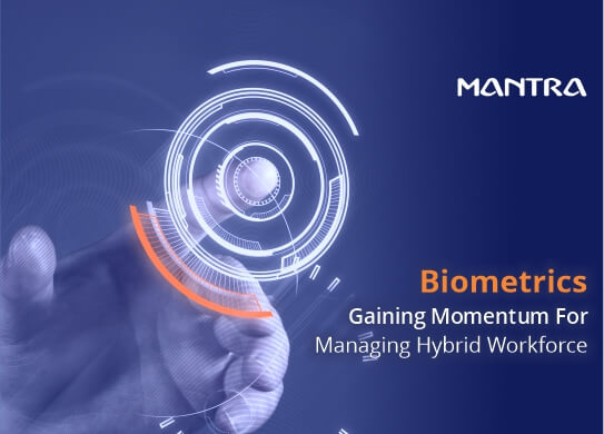 Biometrics for Hybrid Workforce