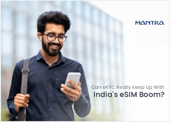 eKYC Keep up With India eSIM Boom