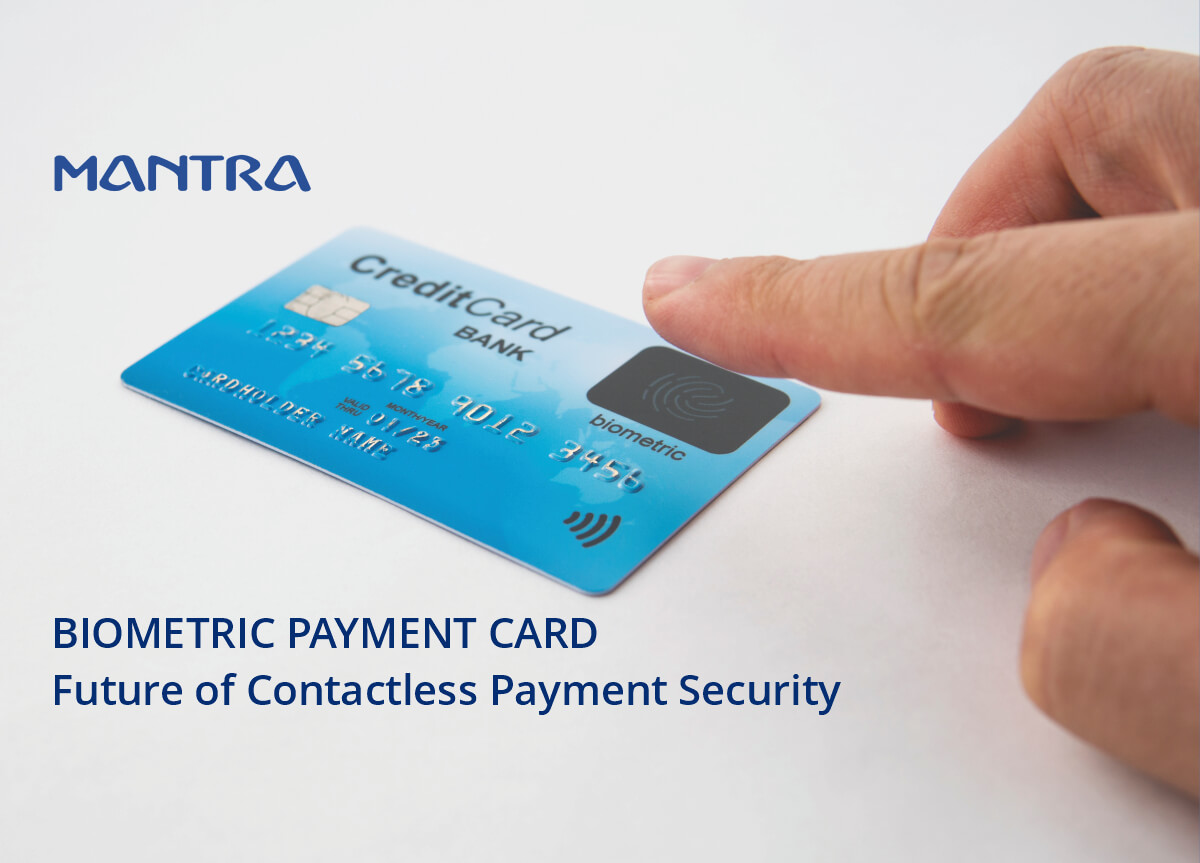 Biometric Payment Card: Future of Contactless Payment Security
