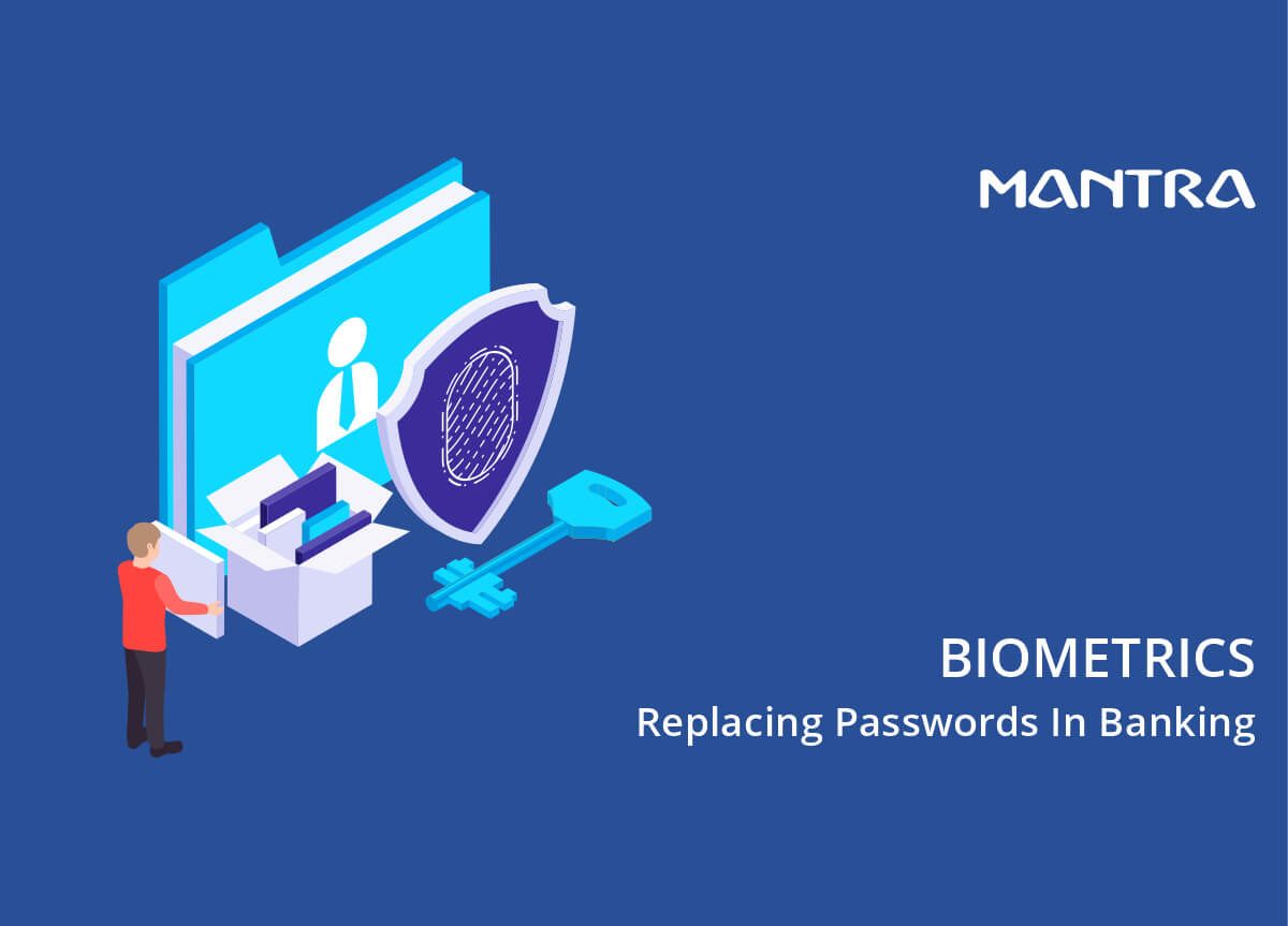 Biometrics Replacing Passwords in Banking