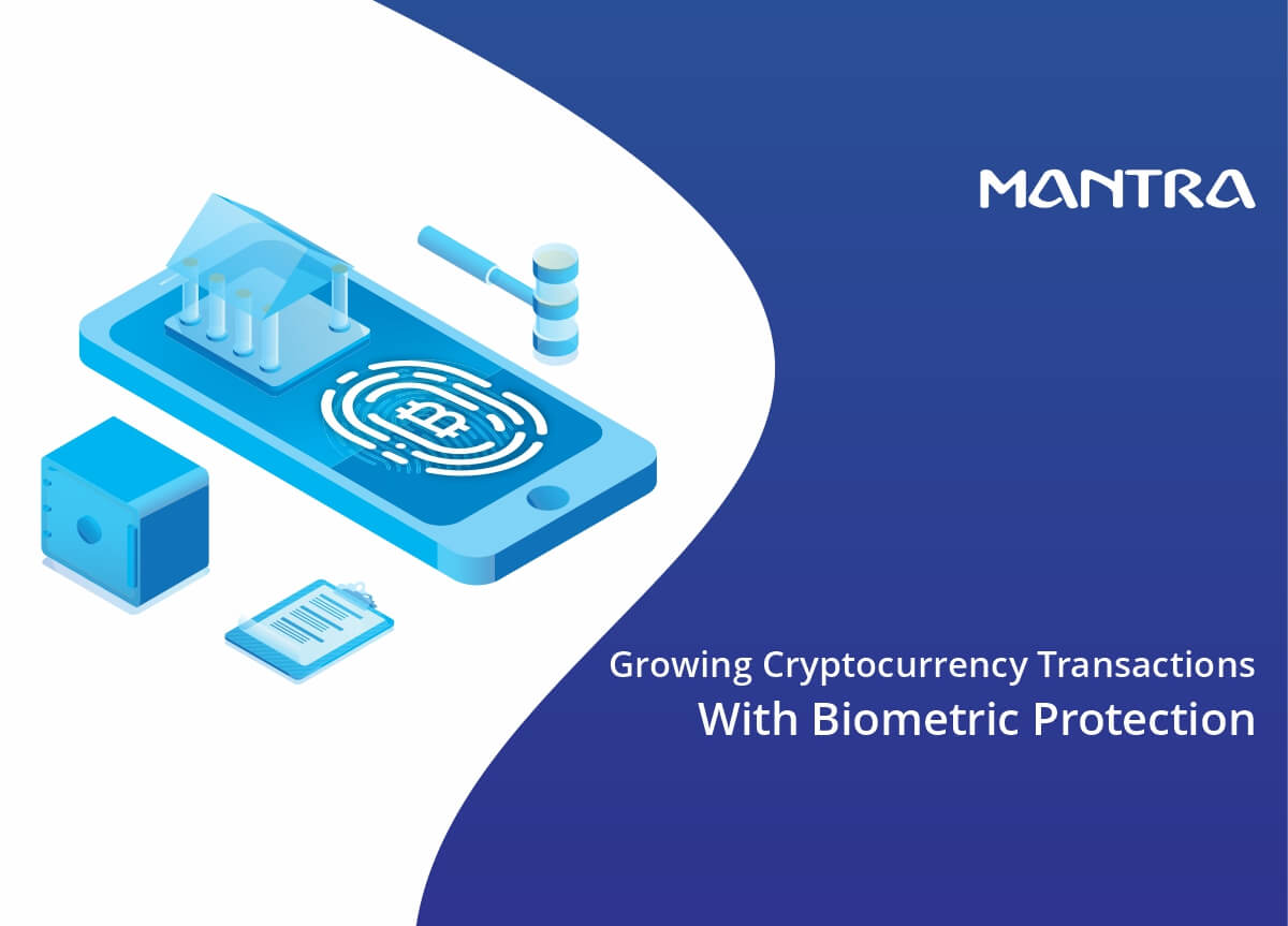 Growing Cryptocurrency Transactions with Biometric