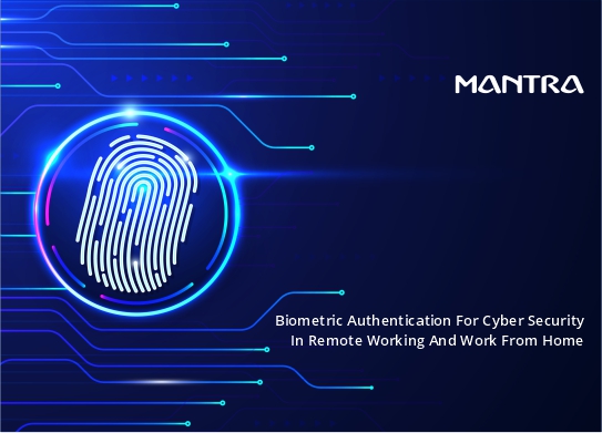 Biometric For Cyber Security In Remote Working
