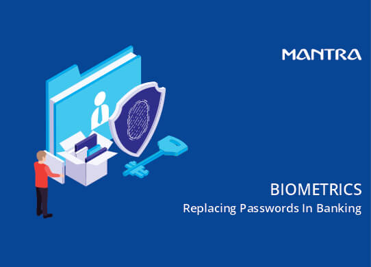 Biometrics Replacing Passwords in Banking