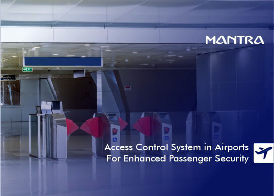 Access Control System in Airports For Enhanced Passenger Security