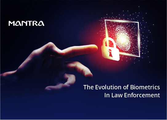 The Evolution of Biometrics in Law Enforcement