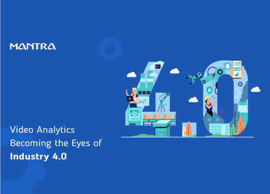 Video Analytics Becoming the Eyes of Industry 4.0